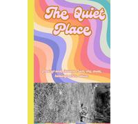 The Quiet Place: poetry and lessons from the quiet healing after abuse