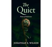 The Quiet: Poems of Endurance