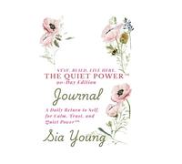 The Quiet Power Journal™ - 90 Day Edition: A Daily Return to Self, for Calm, Trust, and Quiet Power™