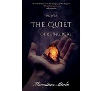 The Quiet Power of Being Real