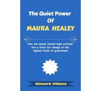 The Quiet Power of Maura Healey: How one woman turned legal activism into a force for change at the highest levels of government