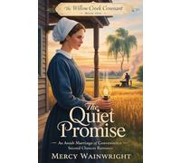 The Quiet Promise: An Amish Marriage of Convenience and Second Chances