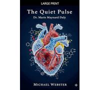 The Quiet Pulse: Dr. Marie Maynard Daly