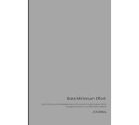 The Quiet Quitter: Bare Minimum Effort Lined Notebook Journal: Funny Anti-Hustle Culture Gag Gift for Employees, Sarcastic Low Effort Office Present for Coworkers & Secret Santa