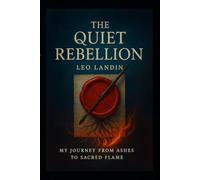 The Quiet Rebellion: My Journey from Ashes to Sacred Flame