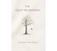 The Quiet Reckoning: A Memoir