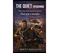 The Quiet Reckoning: A Post-Apocalyptic Military Thriller