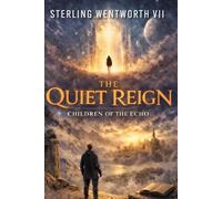 The Quiet Reign: Children Of the Echo