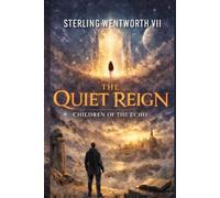 The Quiet Reign: Children Of the Echo