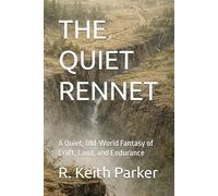 THE QUIET RENNET: A Quiet, Old-World Fantasy of Craft, Land, and Endurance