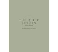 The Quiet Return: Volume I: Beginning - An Undated Journal for New Muslims
