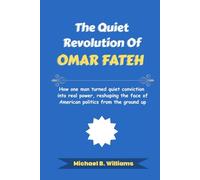 The Quiet Revolution of Omar Fateh: How one man turned quiet conviction into real power, reshaping the face of American politics from the ground up