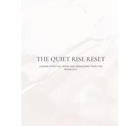 The Quiet Rise Reset: A guided journal for burnout, boundaries, self-trust, and reconnecting with yourself