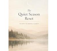 The Quiet Season Reset: 30-Day Mental Clarity Planner | Self Reflection Workbook