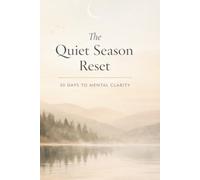 The Quiet Season Reset: 30-Day Mental Clarity Planner | Self Reflection Workbook