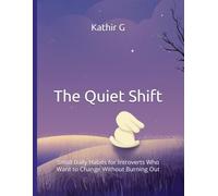 The Quiet Shift: Small Daily Habits for Introverts Who Want to Change Without Burning Out