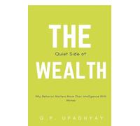 The Quiet Side of Wealth
