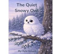 The Quiet Snowy Owl