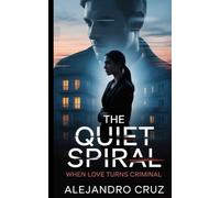 The quiet spiral: When Love Turns Criminal