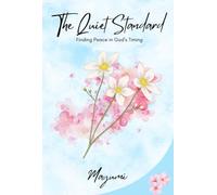 The Quiet Standard: Finding Peace in God's Timing