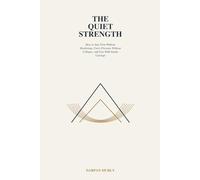 The Quiet Strength: How Calm Becomes a Form of Power: 4