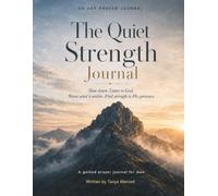 The Quiet Strength Journal is a 30-day guided prayer journal