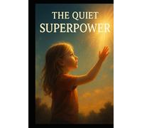 The Quiet Superpower