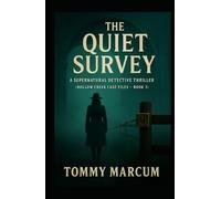 The Quiet Survey: A Supernatural Detective Thriller (Hollow Creek Case Files - Book 3)