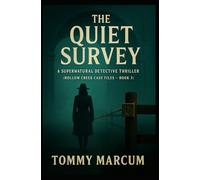 The Quiet Survey: A Supernatural Detective Thriller (Hollow Creek Case Files - Book 3)