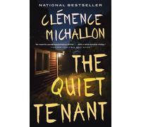 The Quiet Tenant: A novel - Michallon Clémence