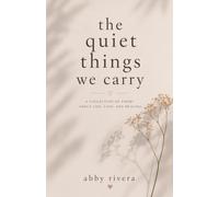 The Quiet Things We Carry