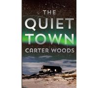 The Quiet Town: An EMP Post Apocalypse Prepper Survival Thriller: 118
