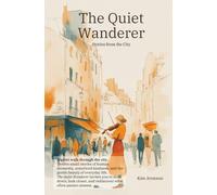 The Quiet Wanderer: Stories from the City