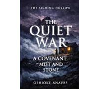 THE QUIET WAR: A Covenant of Mist and Stone