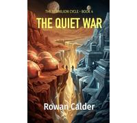 The Quiet War: A Vermilion Cycle Novel