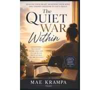 The Quiet War Within: Breaking Free from Self-Doubt, Shame, and the Fear of Never Being Enough.