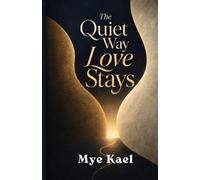 The Quiet Way Love Stays