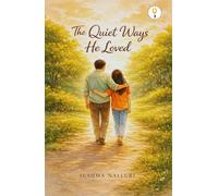 The Quiet Ways He Loved