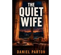 The Quiet Wife: A Small-Town Thriller