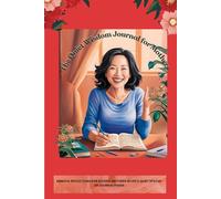 The Quiet Wisdom Journal for Mothers: Mindful Reflections for Diverse Mothers in Life’s Quiet Spaces