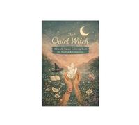 The Quiet Witch: A Gentle Nature Coloring Book