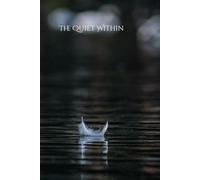 The Quiet Within: A Mindfulness Journal for Inner Peace & Emotional Balance