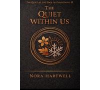 The Quiet Within Us