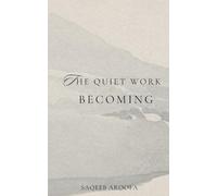 The quiet work of becoming