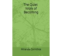 The Quiet Work of Becoming