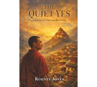 The Quiet Yes: A Journey of Grace and Returning