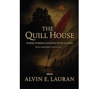The Quill House | Where Stories Consume Their Makers