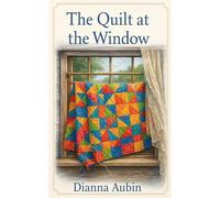 The Quilt at the Window