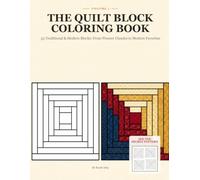 The Quilt Block Coloring Book: 53 Traditional & Modern Blocks: From Pioneer Classics to Modern Favorites