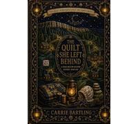 The Quilt She Left Behind: A Cedar Hollow Quilters Mystery